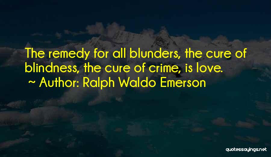 Love Cures Quotes By Ralph Waldo Emerson