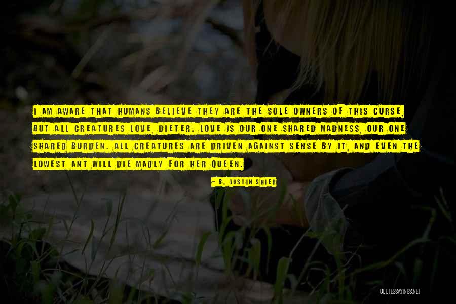 Love Curse Quotes By B. Justin Shier Love Curse Quotes By B. Justin Shier