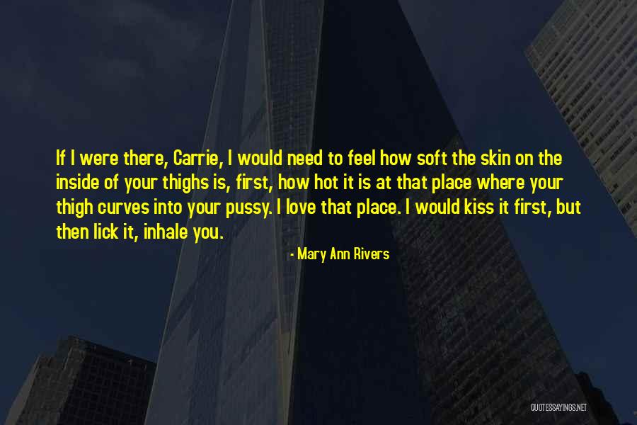Love Curves Quotes By Mary Ann Rivers Love Curves Quotes By Mary Ann Rivers
