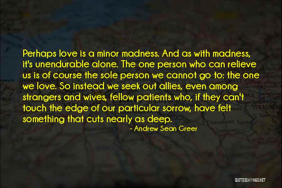 Love Cuts Deep Quotes By Andrew Sean Greer