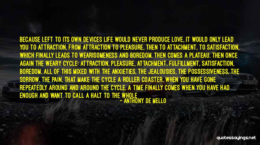 Love Cycle Quotes By Anthony De Mello