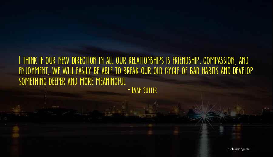 Love Cycle Quotes By Evan Sutter Love Cycle Quotes By Evan Sutter