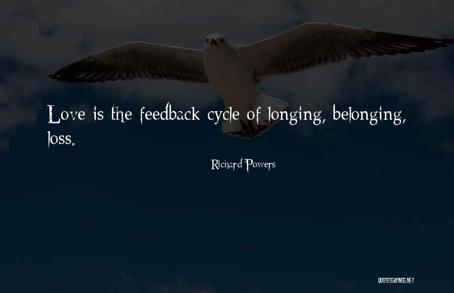 Love Cycle Quotes By Richard Powers