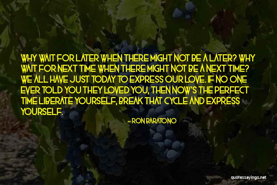 Love Cycle Quotes By Ron Baratono Love Cycle Quotes By Ron Baratono