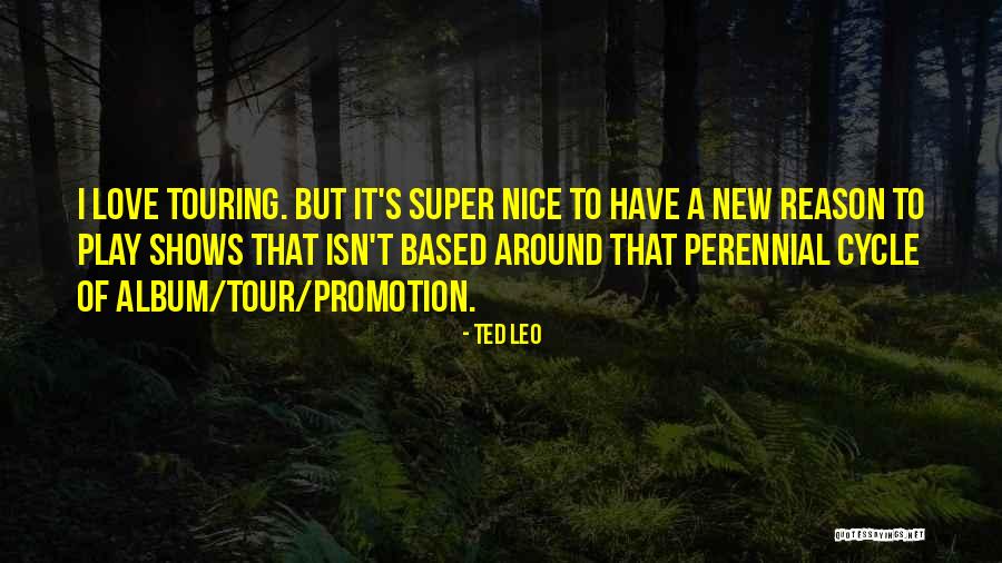 Love Cycle Quotes By Ted Leo Love Cycle Quotes By Ted Leo
