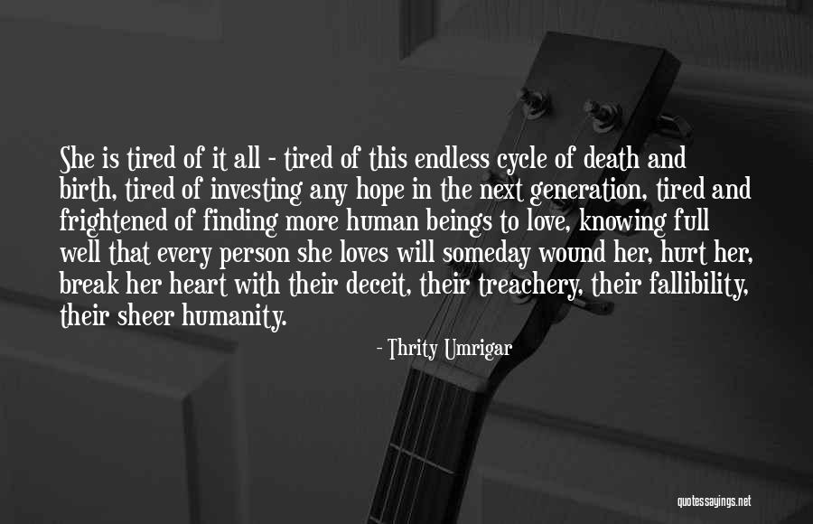 Love Cycle Quotes By Thrity Umrigar Love Cycle Quotes By Thrity Umrigar