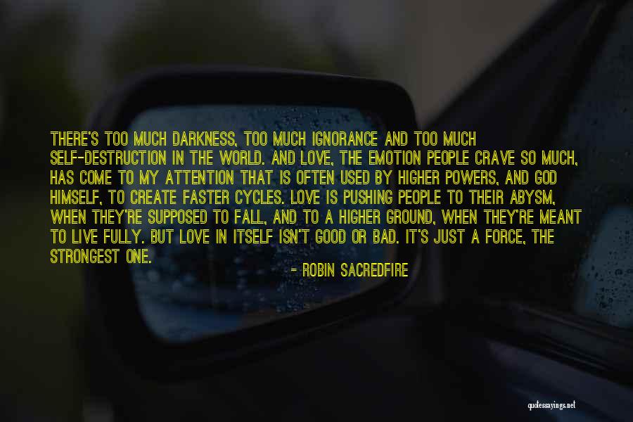 Love Cycles Quotes By Robin Sacredfire