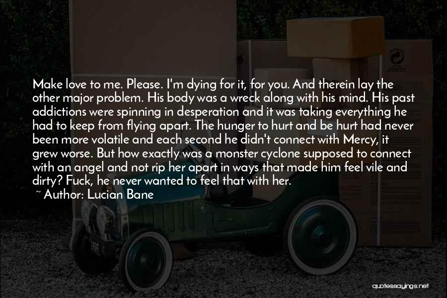 Love Cyclone Quotes By Lucian Bane Love Cyclone Quotes By Lucian Bane