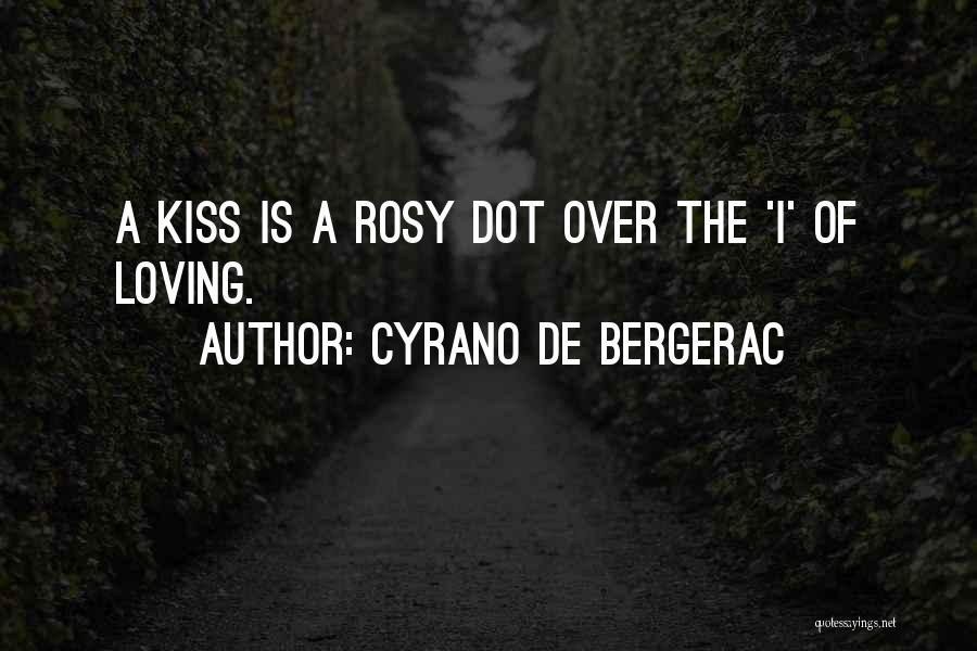 Love Cyrano De Bergerac Quotes By Cyrano De Bergerac