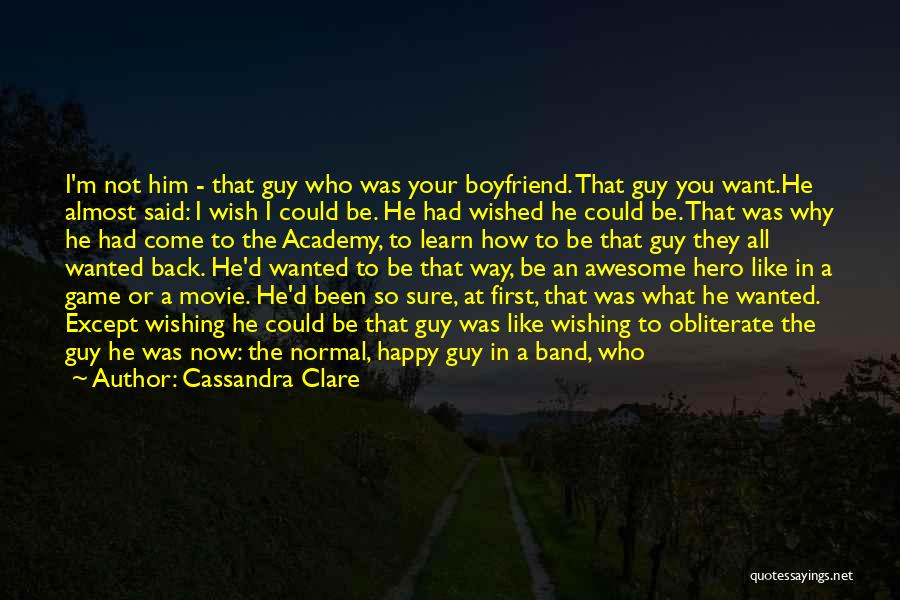 Love D Way I ' M Quotes By Cassandra Clare