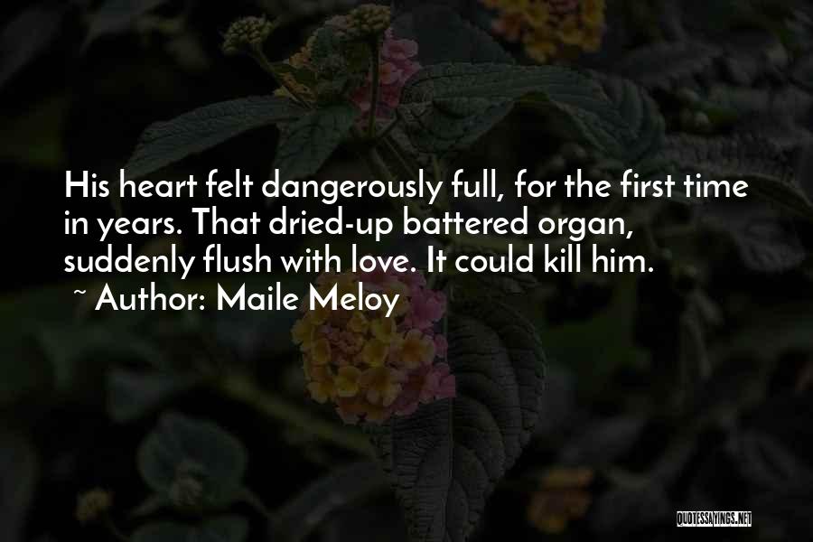 Love Dangerously Quotes By Maile Meloy