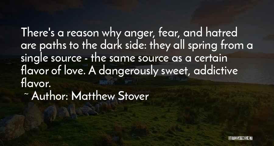 Love Dangerously Quotes By Matthew Stover