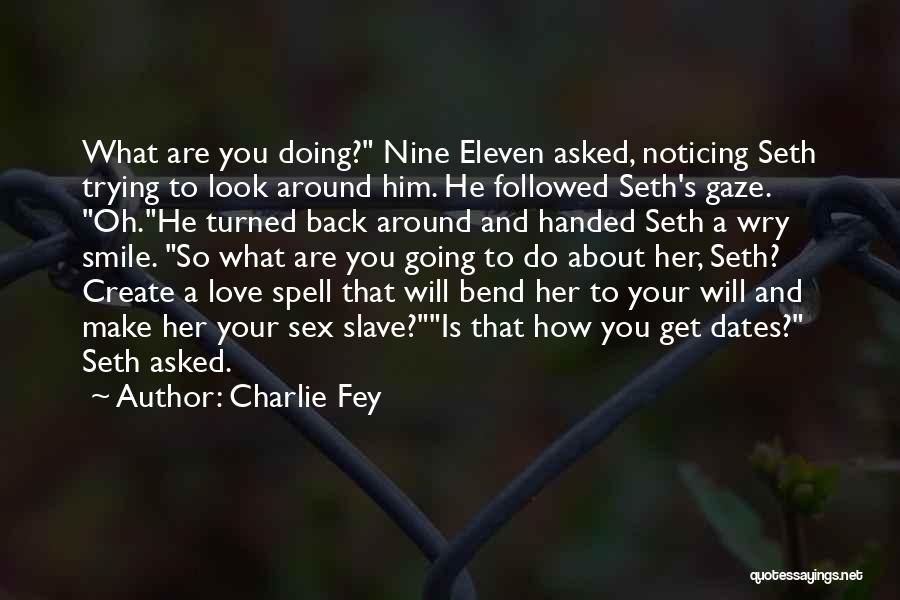 Love Dates Quotes By Charlie Fey