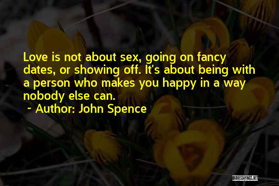 Love Dates Quotes By John Spence