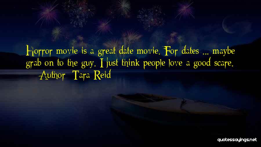 Love Dates Quotes By Tara Reid