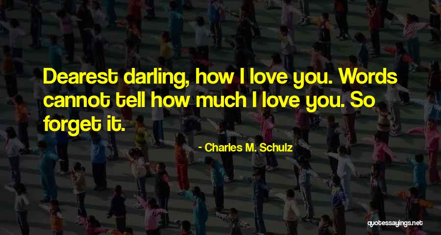 Love Dearest Quotes By Charles M. Schulz