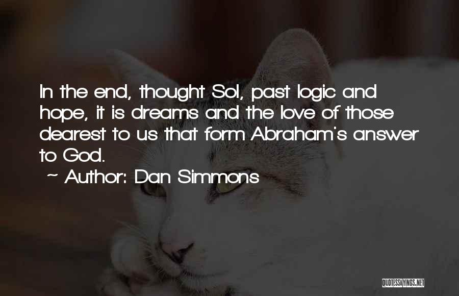 Love Dearest Quotes By Dan Simmons