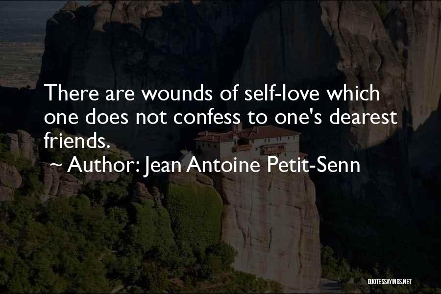 Love Dearest Quotes By Jean Antoine Petit-Senn