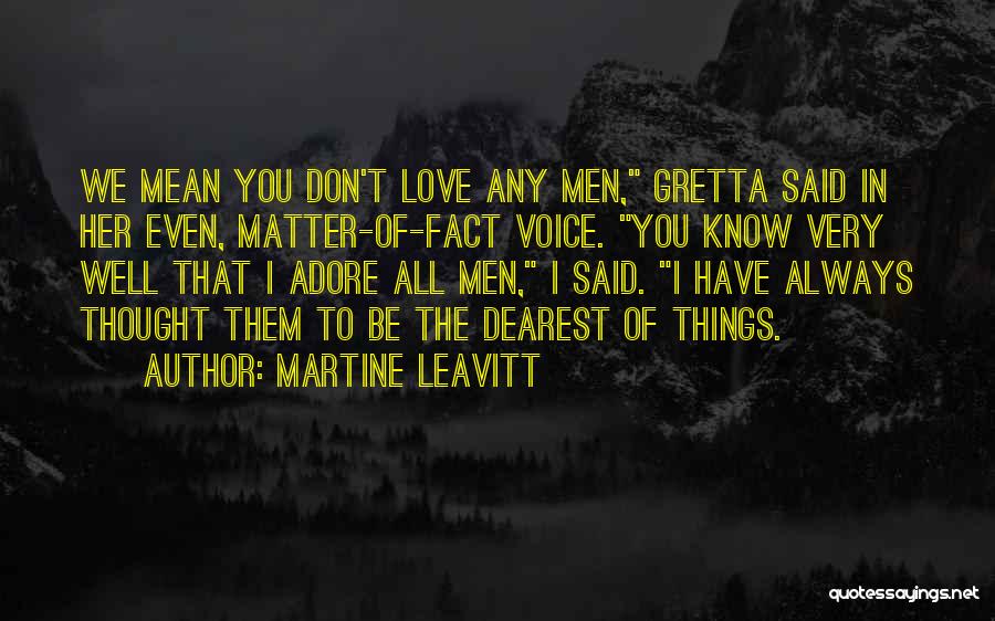 Love Dearest Quotes By Martine Leavitt