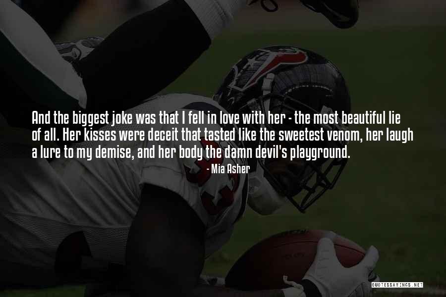 Love Deceit Quotes By Mia Asher Love Deceit Quotes By Mia Asher