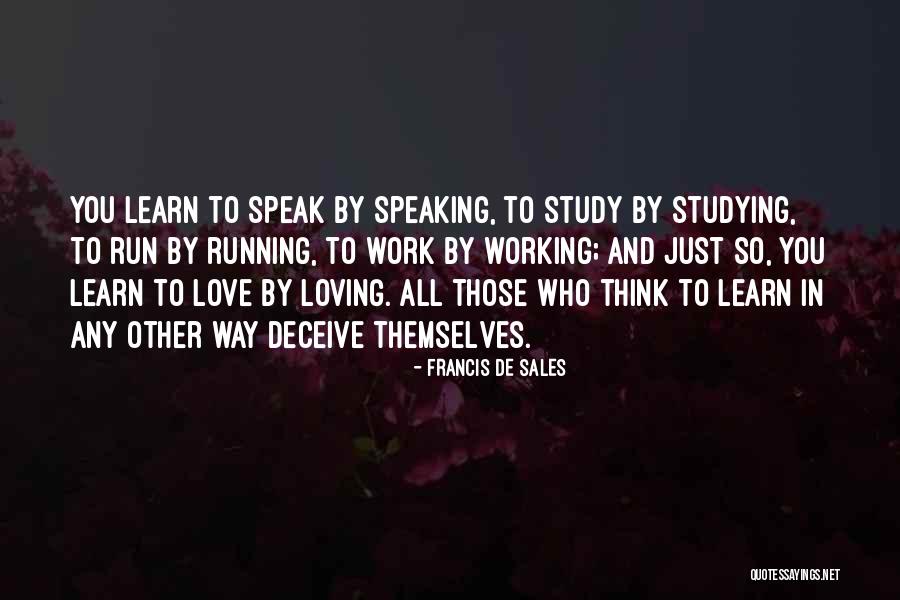 Love Deceive Quotes By Francis De Sales Love Deceive Quotes By Francis De Sales