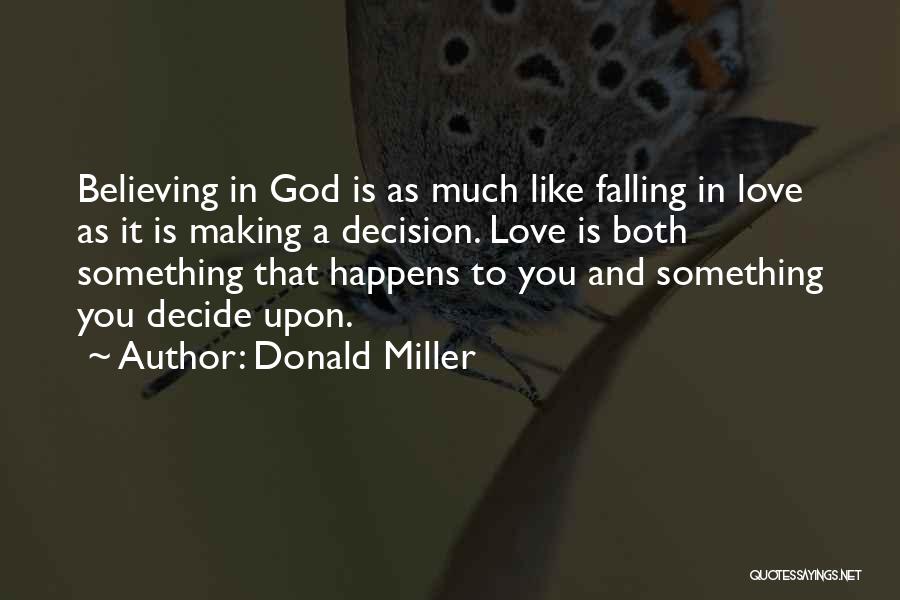 Love Decision Making Quotes By Donald Miller