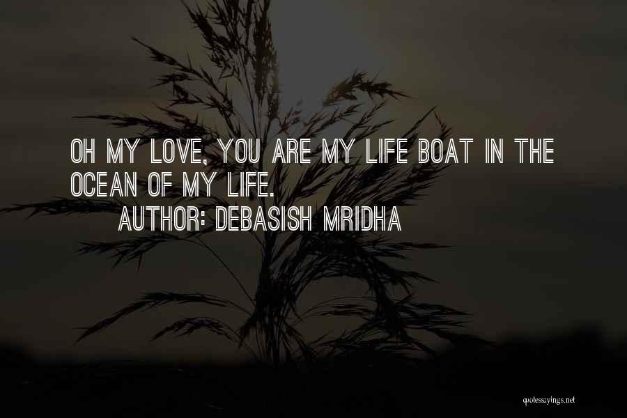 Love Declaration Quotes By Debasish Mridha