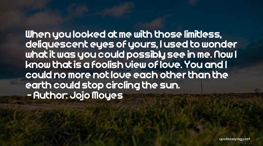 Love Declaration Quotes By Jojo Moyes