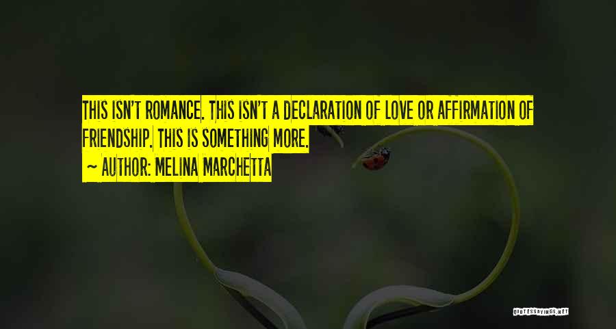 Love Declaration Quotes By Melina Marchetta