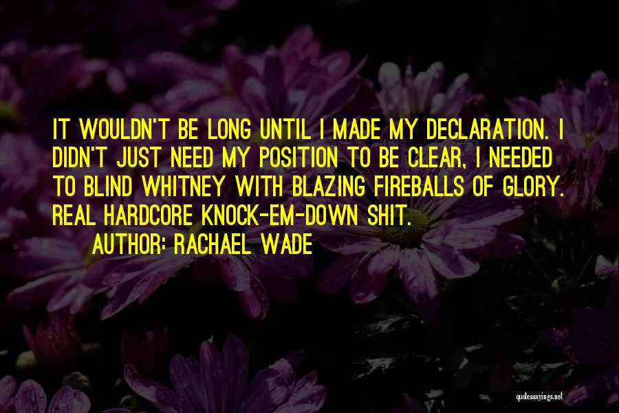 Love Declaration Quotes By Rachael Wade