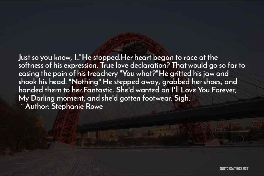 Love Declaration Quotes By Stephanie Rowe