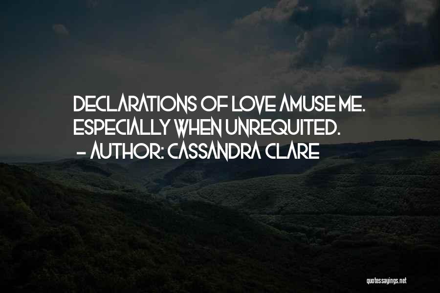 Love Declarations Quotes By Cassandra Clare