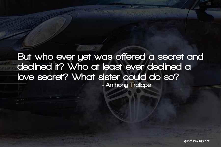 Love Declined Quotes By Anthony Trollope Love Declined Quotes By Anthony Trollope