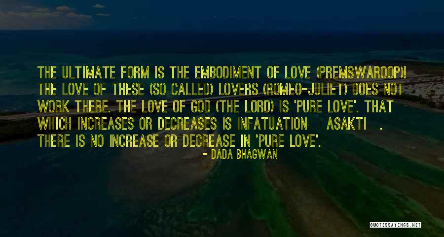 Love Decreases Quotes By Dada Bhagwan Love Decreases Quotes By Dada Bhagwan