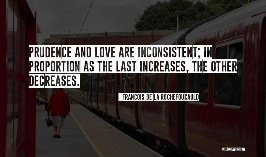 Love Decreases Quotes By Francois De La Rochefoucauld Love Decreases Quotes By Francois De La Rochefoucauld