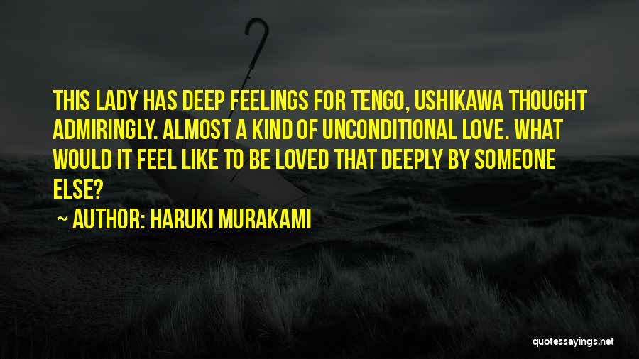 Love Deep Feelings Quotes By Haruki Murakami