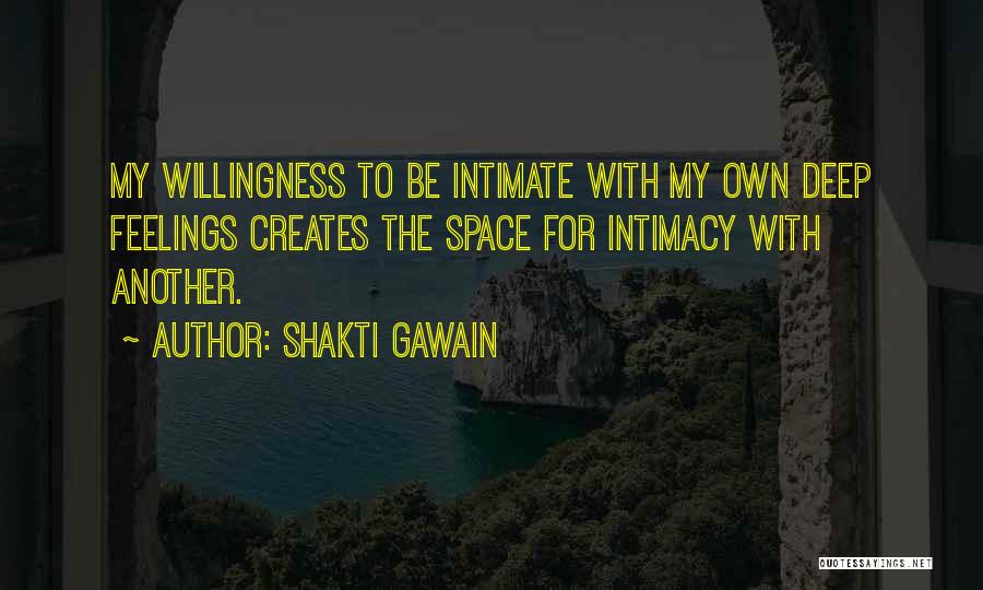 Love Deep Feelings Quotes By Shakti Gawain