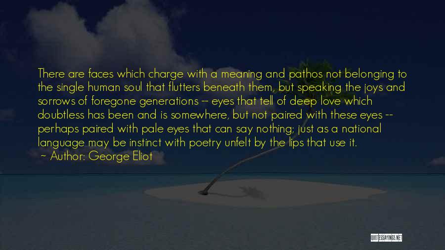 Love Deep Meaning Quotes By George Eliot