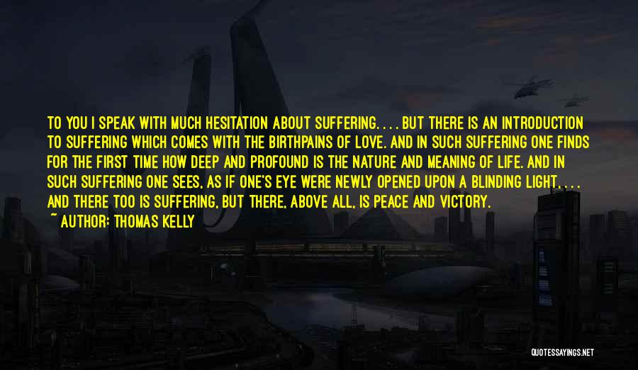 Love Deep Meaning Quotes By Thomas Kelly