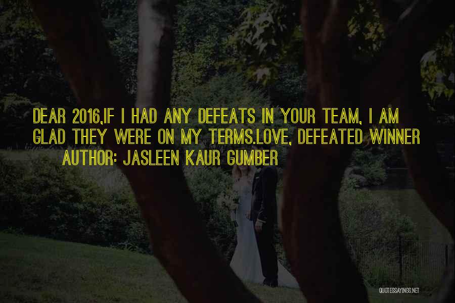 Love Defeats All Quotes By Jasleen Kaur Gumber