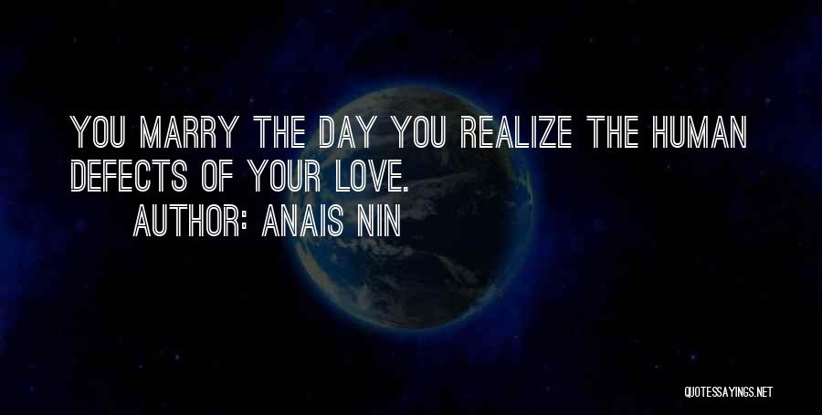 Love Defects Quotes By Anais Nin