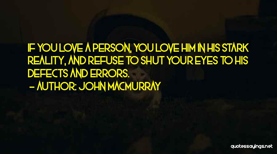 Love Defects Quotes By John Macmurray