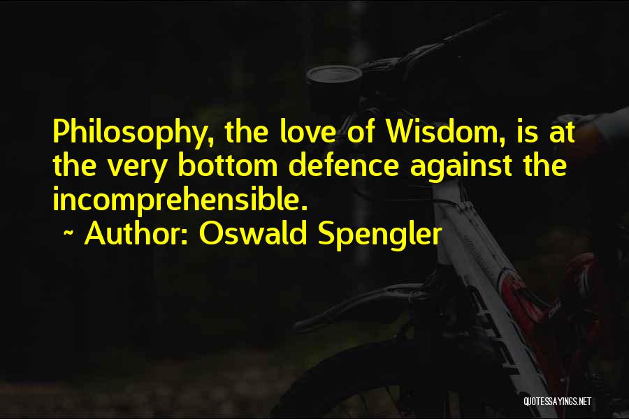 Love Defence Quotes By Oswald Spengler