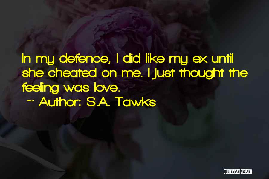 Love Defence Quotes By S.A. Tawks