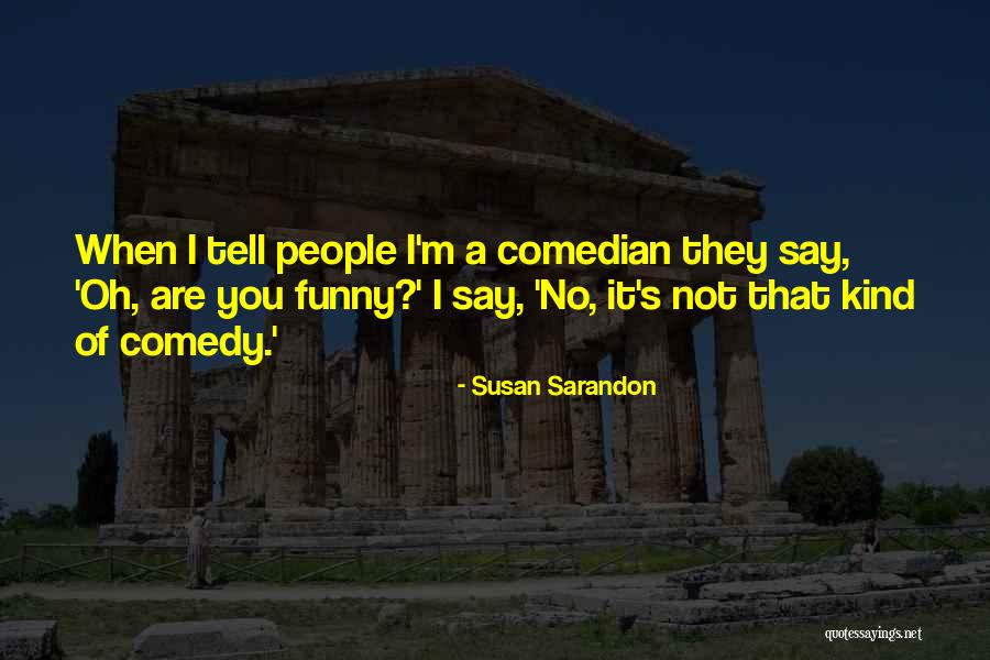 Love Deferred Quotes By Susan Sarandon Love Deferred Quotes By Susan Sarandon