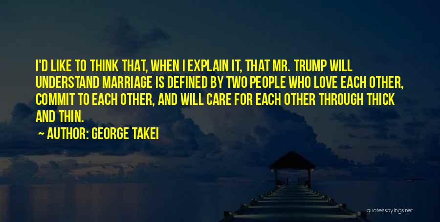 Love Defined Quotes By George Takei