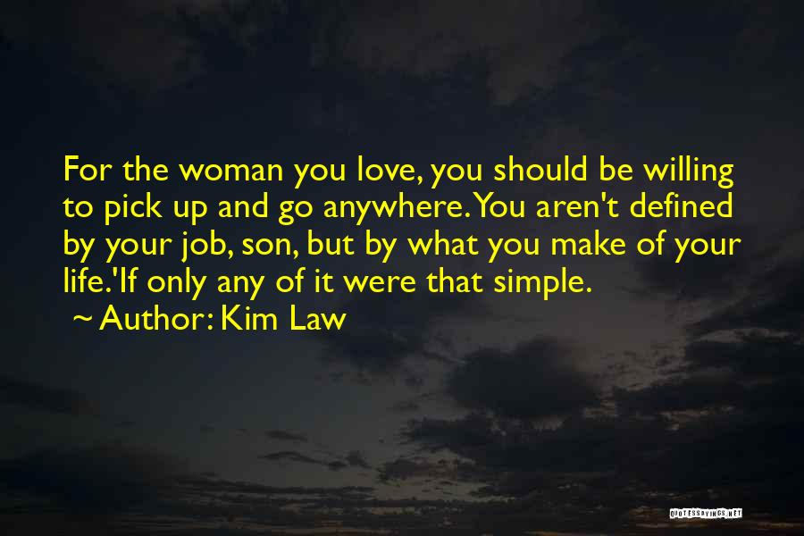 Love Defined Quotes By Kim Law
