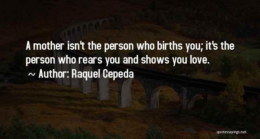 Love Defined Quotes By Raquel Cepeda