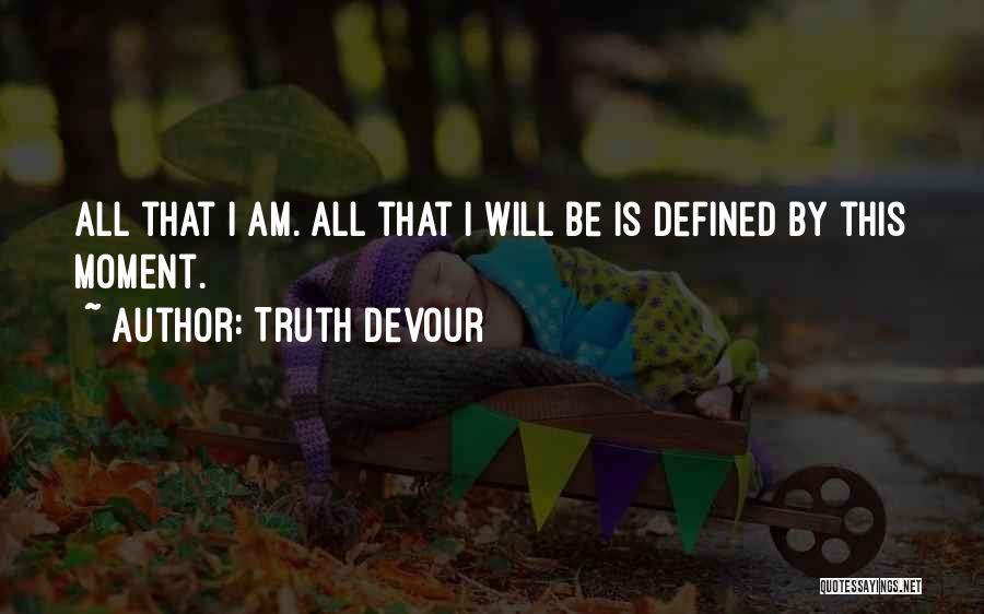 Love Defined Quotes By Truth Devour