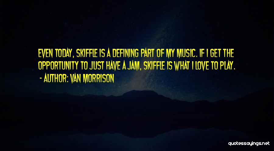 Love Defining Quotes By Van Morrison